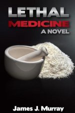Lethal Medicine