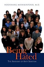 Being Hated: The Anatomy of Anti-Semitism