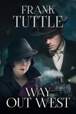 Way Out West: The Markhat Files Book 8