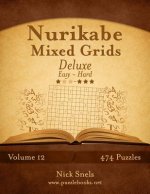 Nurikabe Mixed Grids Deluxe - Easy to Hard - Volume 12 - 474 Logic Puzzles