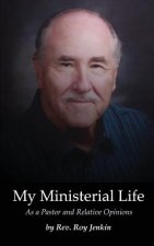 My Ministerial Life: As a Pastor and Relative Opinions
