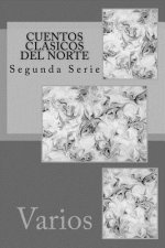 Cuentos Clasicos del Norte: Segunda Serie
