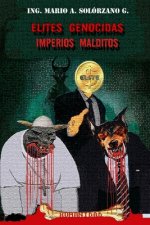 Elites genocidas Imperios malditos