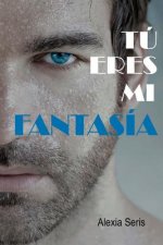 Tú eres mi fantasía