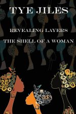 Revealing Layers: The Shell of a Woman
