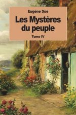 Les Myst?res du peuple: Tome IV