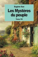 Les Myst?res du peuple: Tome VII