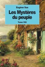 Les Myst?res du peuple: Tome VIII