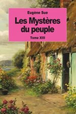 Les Myst?res du peuple: Tome XIII