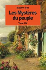 Les Myst?res du peuple: Tome XIV