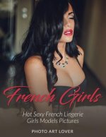 French Girls: Hot Sexy French Lingerie Girls Models Pictures