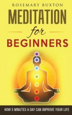 Meditation for Beginners: How 5 Minutes a Day Can Improve Your Life