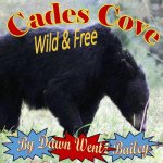 Cades Cove Wild & Free