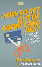How to Get Out of Credit Card Debt: 12 Actionable Steps to Get Out of Debt Fast