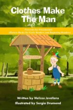 Clothes Make the Man: Picture Books for Early Readers and Beginning Readers: Proverbs for Preschoolers