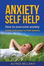 Anxiety Self Help: How to overcome anxiety