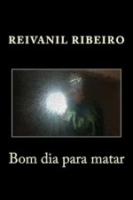 Bom dia para matar