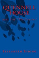 Quennell House: Part 3 of The Cousins