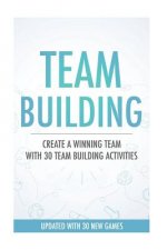 Team Building Activities: Create A Winning Team With 30 Team Building Activities