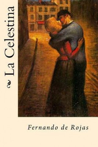 La Celestina (Spanish Edition)