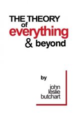 The Theory of Everything and Beyond