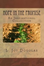 Hope in the Promise: An Inspirational Collection