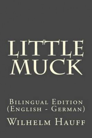 Little Muck: Bilingual Edition (English - German)