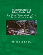 20 Easy Christmas Carols For Beginners Tenor Sax - Book 2