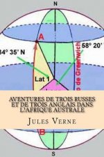 Aventures de Trois Russes et de trois Anglais dans l?Afrique Australe