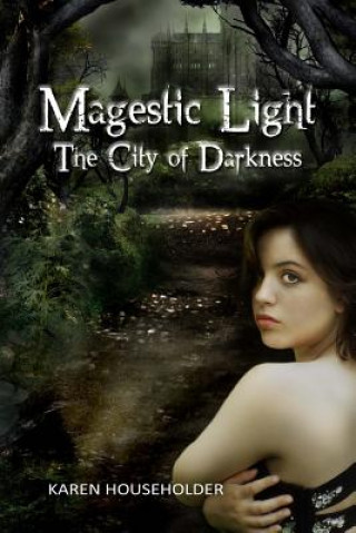 Magestic Light: The City Of Darkness