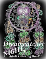 Adult Coloring Book: Dreamcatcher Night 2 - Coloring Book for Relax