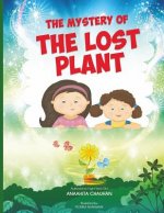 The Mystery of the Lost Plant: By an Eight Years Old Author