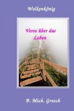 Wolkenkönig: Verse über das Leben