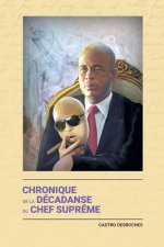Chronique de la Décadanse du Chef Supr?me