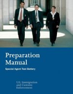 Preparation Manual: Special Agent Test Battery: Preparation Manual for the ICE Special Agent Test Battery