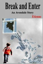 Break and Enter: (An Avondale Story)