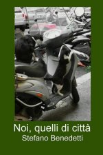 Noi, quelli di citt?