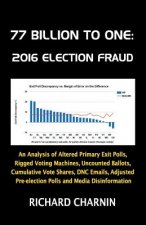 77 Billion to One: 2016 Election Fraud