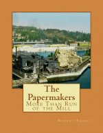 The Papermakers: More Than Run of the Mill