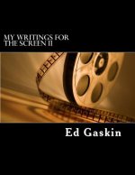My Writings for the Screen II
