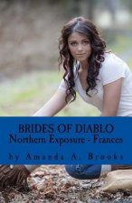 Brides Of Diablo: Northern Exposure - Frances