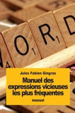 Manuel des expressions vicieuses les plus fréquentes