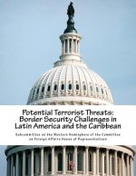 Potential Terrorist Threats: Border Security Challenges in Latin America and the Caribbean