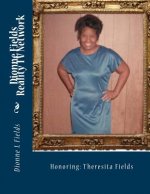 Dionne Fields Reality TV Network: Honoring: Theresita Fields