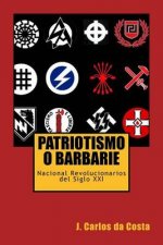 Patriotismo o Barbarie: Pensamiento Nacional Revolucionario