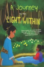 A Journey to the Light Within