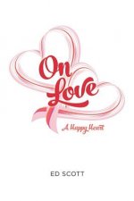 On Love: A Happy Heart
