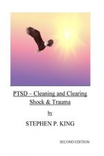 Ptsd: Cleaning and Clearing Shock & Trauma