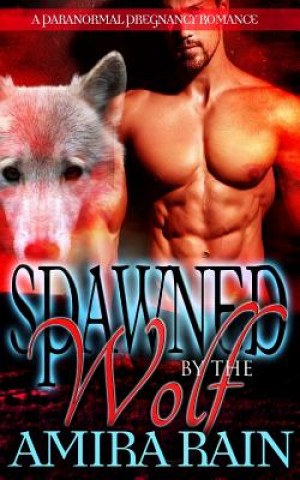 Spawned By The Wolf