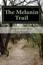 The Melanin Trail: A Black Poetry Collection
